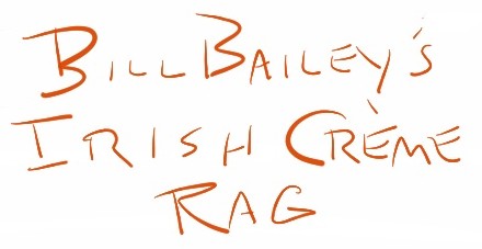 Bill Bailey's Irish Créme Rag